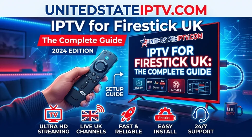 IPTV for Firestick UK